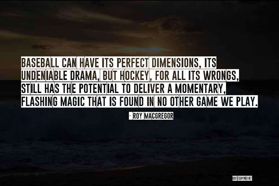 Its All A Game Quotes By Roy MacGregor Its All A Game Quotes By Roy MacGregor