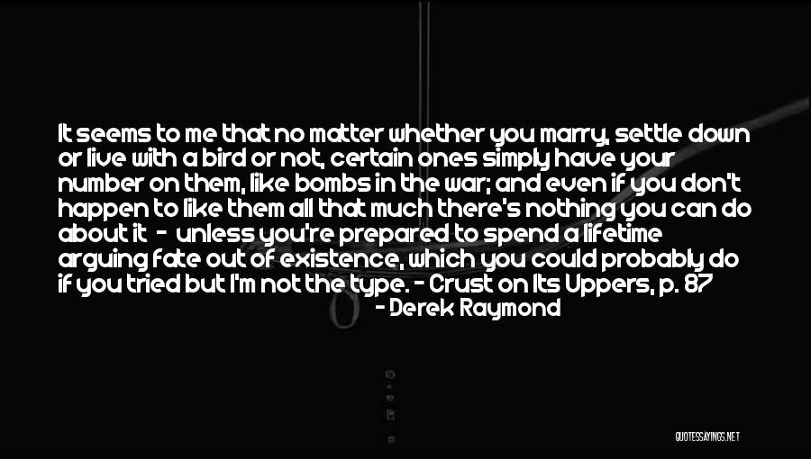 It's All About Fate Quotes By Derek Raymond It's All About Fate Quotes By Derek Raymond