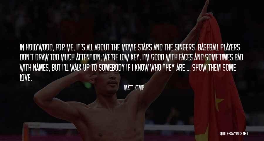 It's All About Me Quotes By Matt Kemp