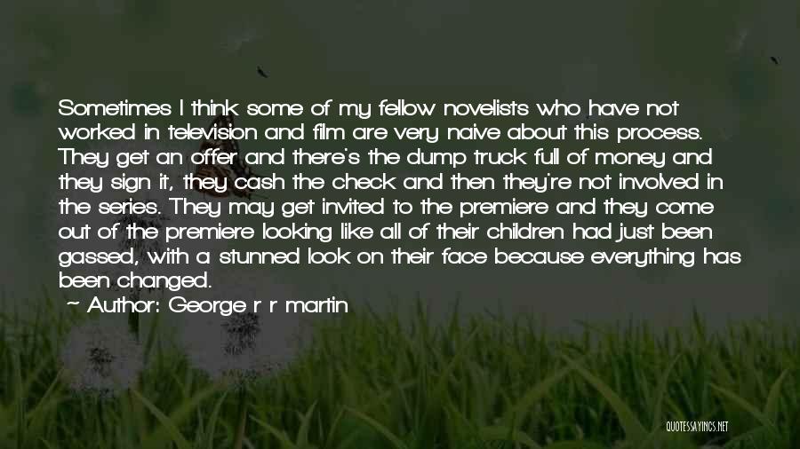 It's All About Money Quotes By George R R Martin