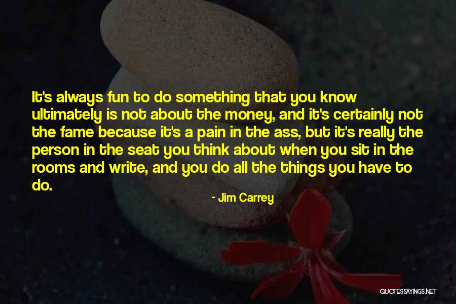 It's All About Money Quotes By Jim Carrey It's All About Money Quotes By Jim Carrey