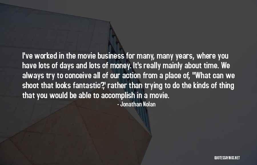 It's All About Money Quotes By Jonathan Nolan