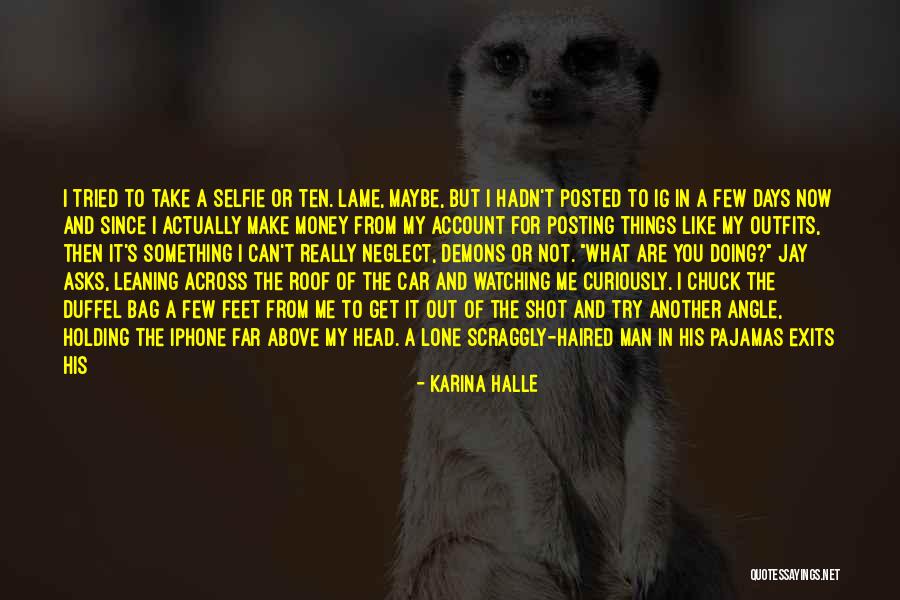 It's All About Money Quotes By Karina Halle It's All About Money Quotes By Karina Halle