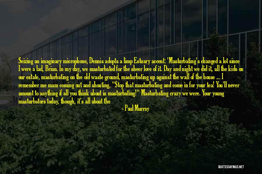 It's All About Money Quotes By Paul Murray It's All About Money Quotes By Paul Murray