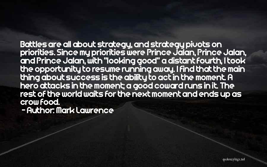 It's All About Priorities Quotes By Mark Lawrence