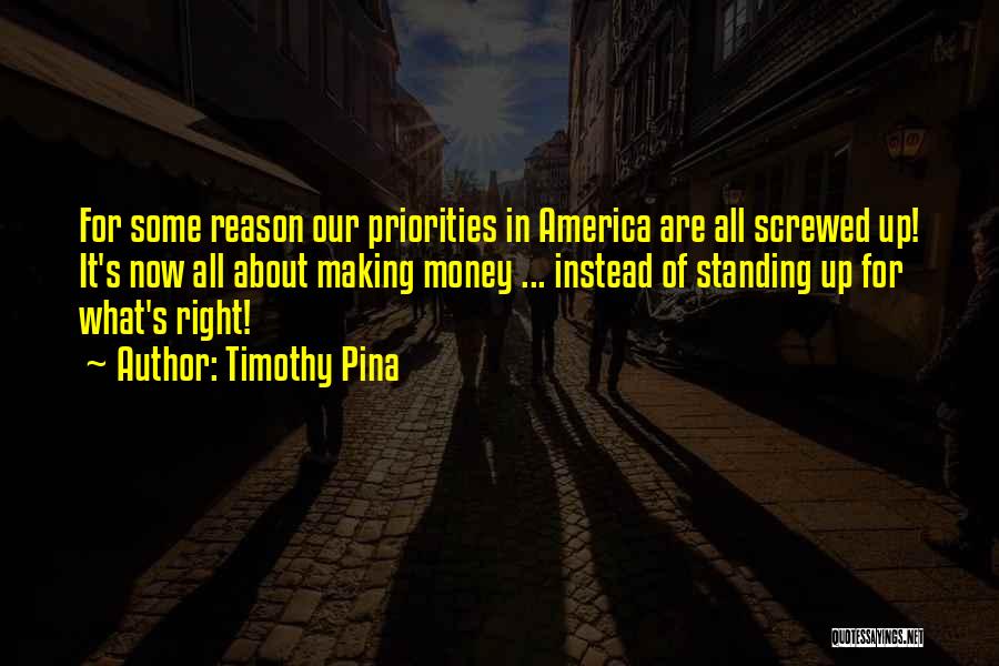 It's All About Priorities Quotes By Timothy Pina