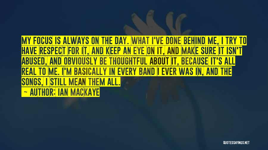 It's All About Respect Quotes By Ian MacKaye