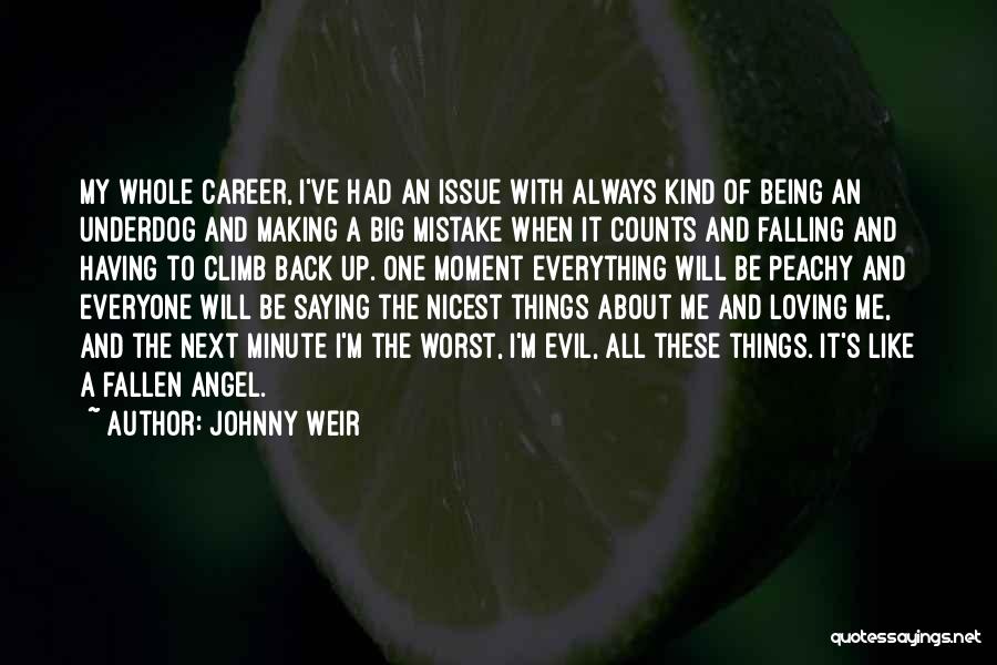 It's All About The Climb Quotes By Johnny Weir