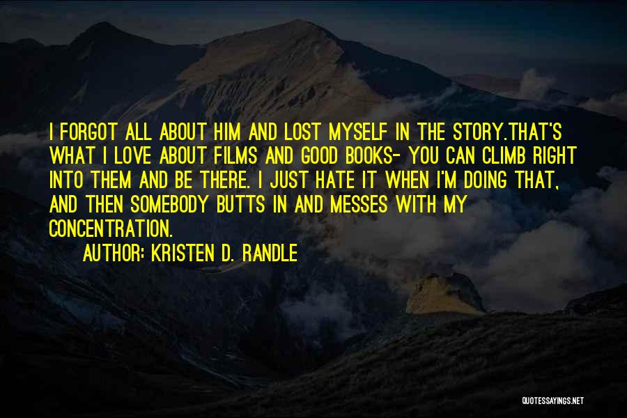 It's All About The Climb Quotes By Kristen D. Randle