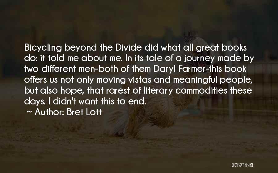 It's All About The Journey Quotes By Bret Lott