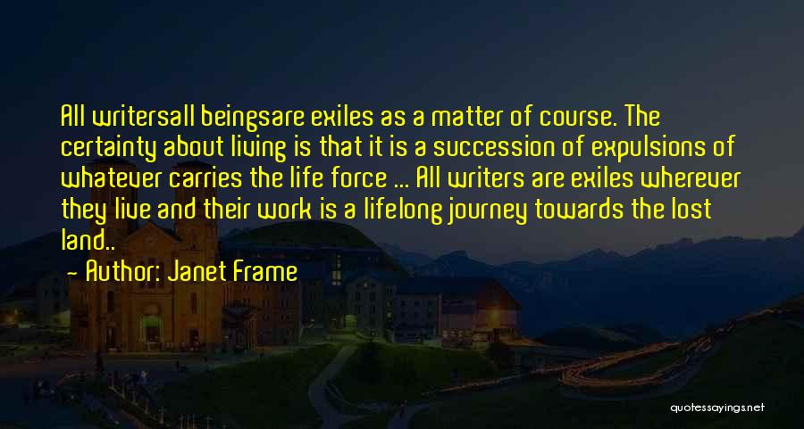 It's All About The Journey Quotes By Janet Frame