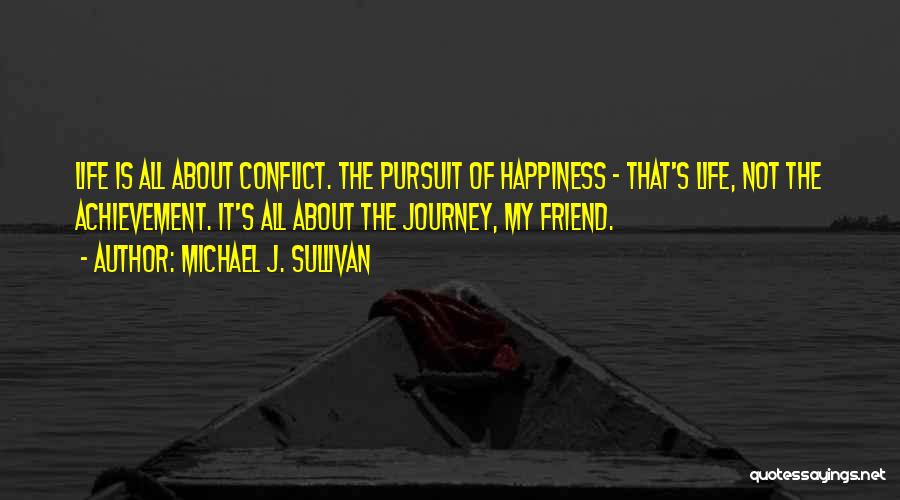 It's All About The Journey Quotes By Michael J. Sullivan