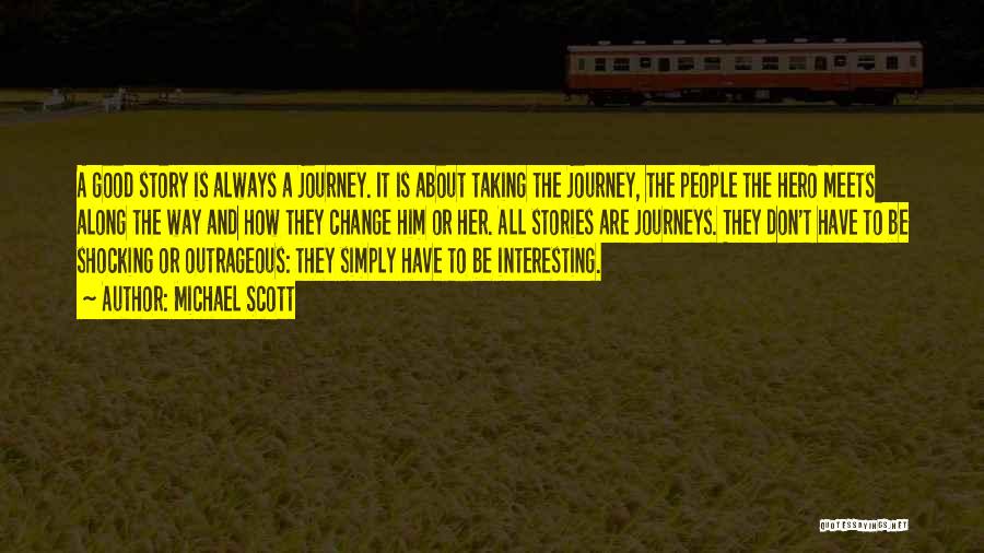 It's All About The Journey Quotes By Michael Scott