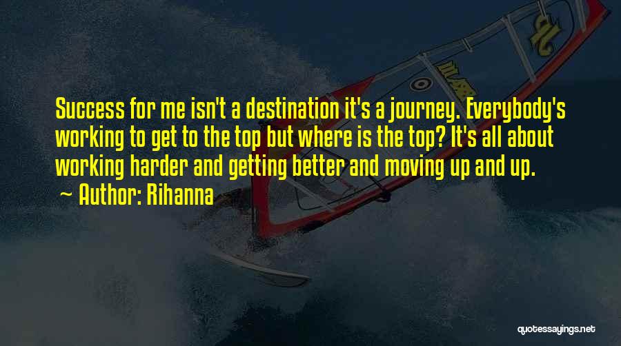 It's All About The Journey Quotes By Rihanna