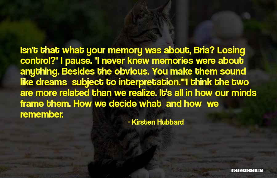 It's All About The Memories Quotes By Kirsten Hubbard