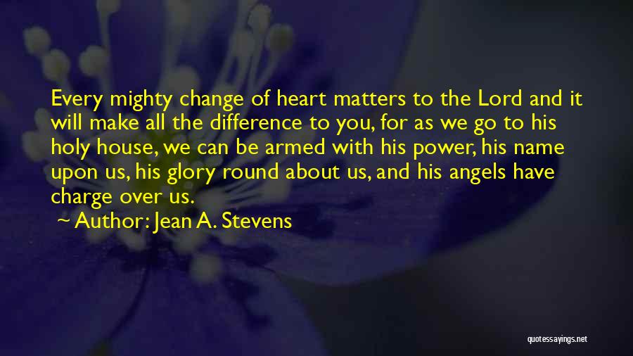 It's All About You Lord Quotes By Jean A. Stevens