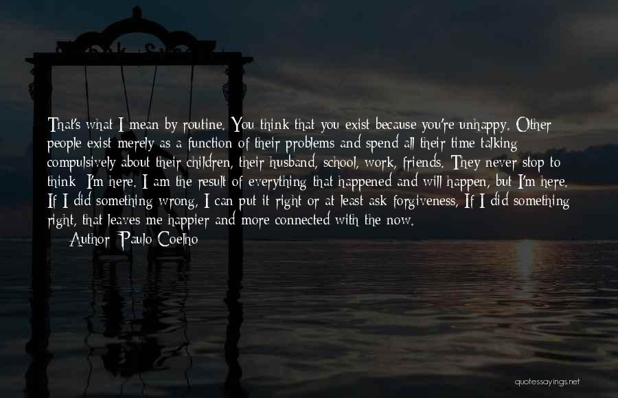 It's All About You Now Quotes By Paulo Coelho