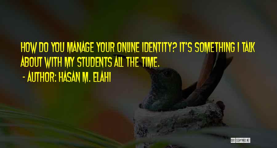It's All About You Quotes By Hasan M. Elahi
