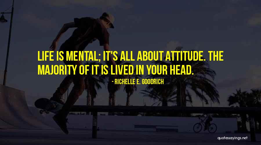 It's All About Your Attitude Quotes By Richelle E. Goodrich