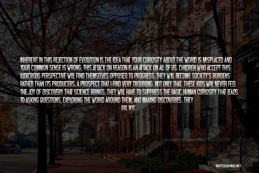 It's All About Your Perspective Quotes By Bill Nye It's All About Your Perspective Quotes By Bill Nye