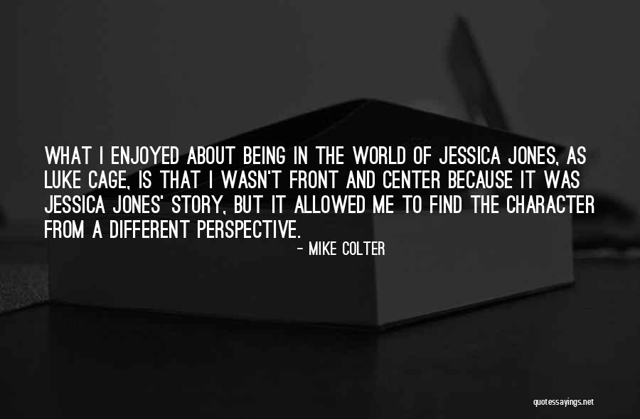 It's All About Your Perspective Quotes By Mike Colter It's All About Your Perspective Quotes By Mike Colter