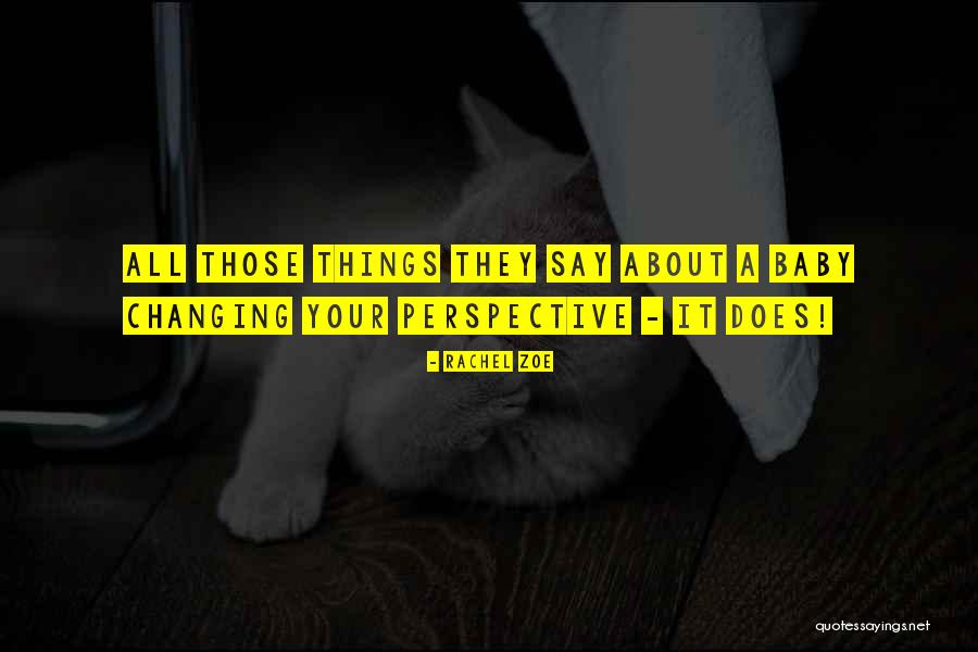It's All About Your Perspective Quotes By Rachel Zoe It's All About Your Perspective Quotes By Rachel Zoe
