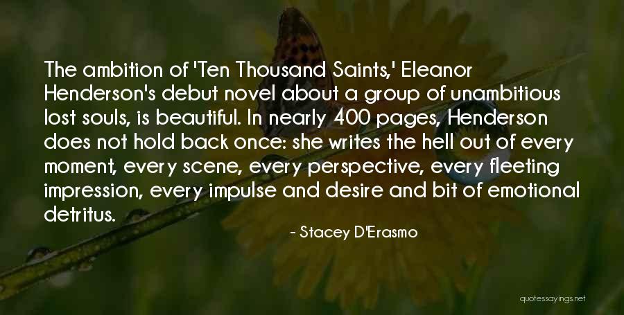 It's All About Your Perspective Quotes By Stacey D'Erasmo It's All About Your Perspective Quotes By Stacey D'Erasmo