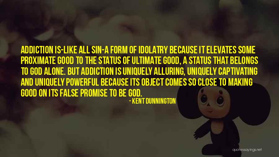 Its All Because Of God Quotes By Kent Dunnington Its All Because Of God Quotes By Kent Dunnington