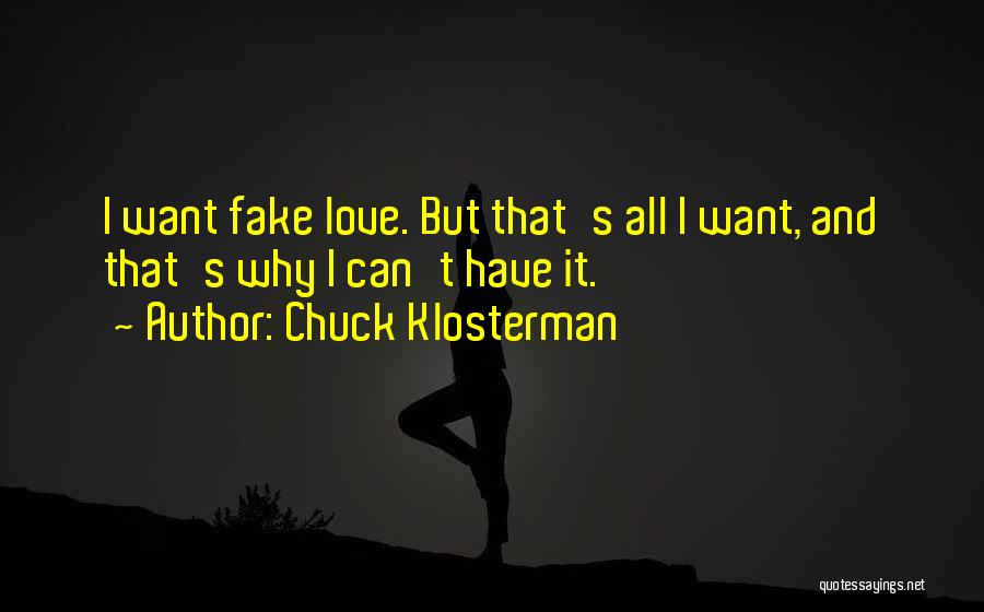 It's All Fake Quotes By Chuck Klosterman