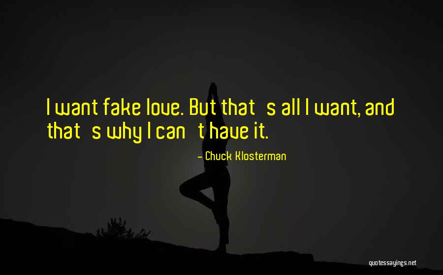 It's All Fake Quotes By Chuck Klosterman