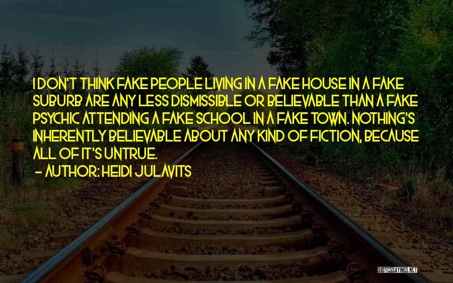 It's All Fake Quotes By Heidi Julavits