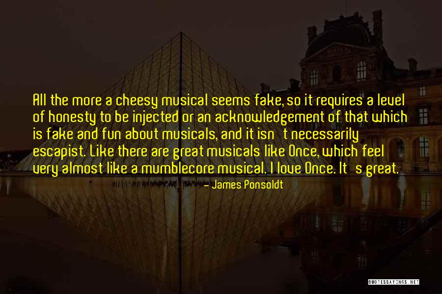 It's All Fake Quotes By James Ponsoldt