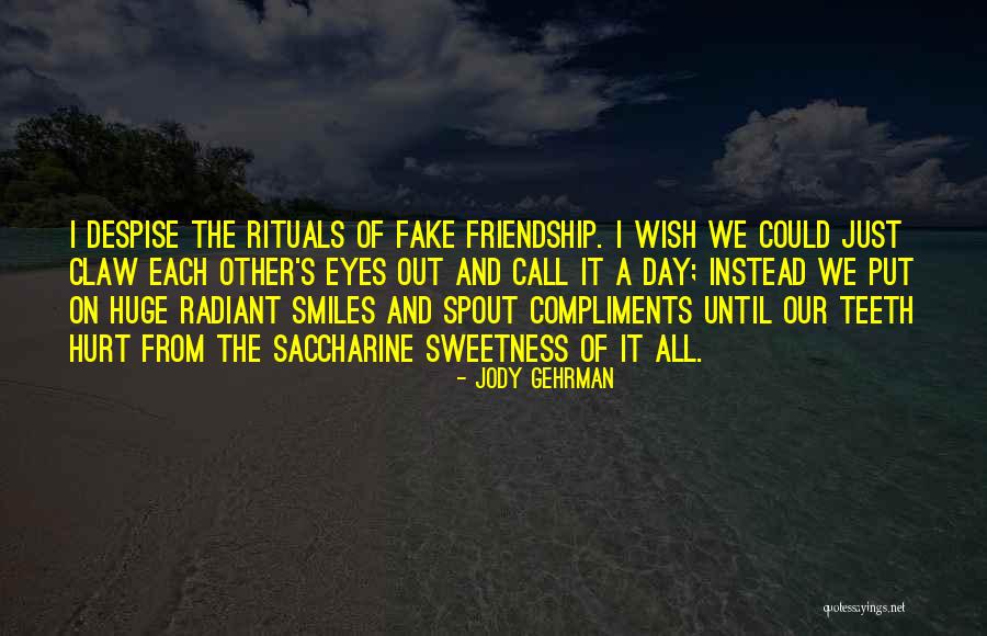 It's All Fake Quotes By Jody Gehrman