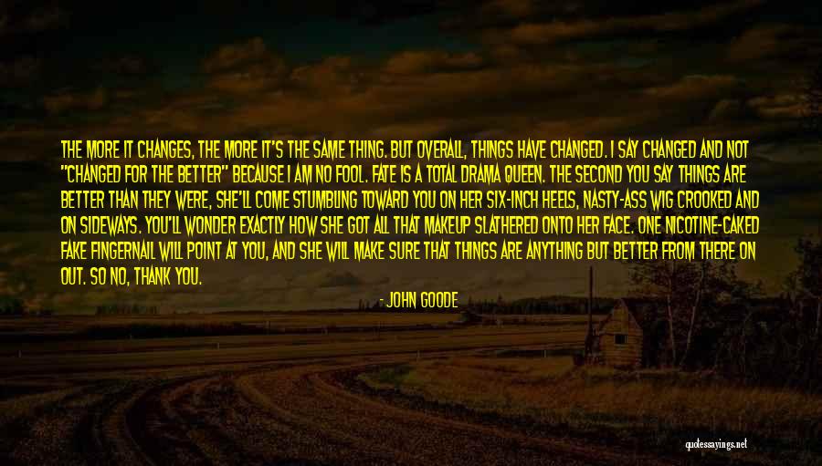 It's All Fake Quotes By John Goode