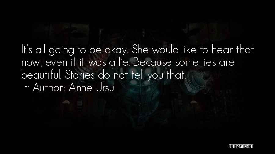 It's All Going To Be Okay Quotes By Anne Ursu