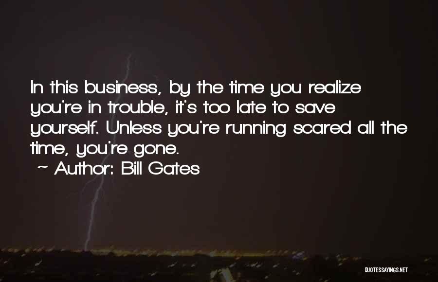 It's All Gone Quotes By Bill Gates