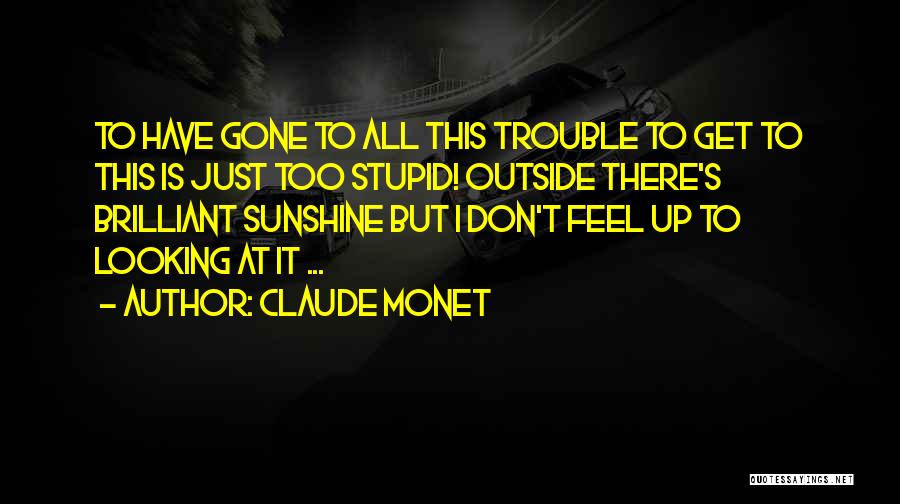 It's All Gone Quotes By Claude Monet
