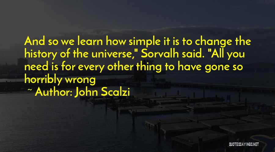 It's All Gone Wrong Quotes By John Scalzi