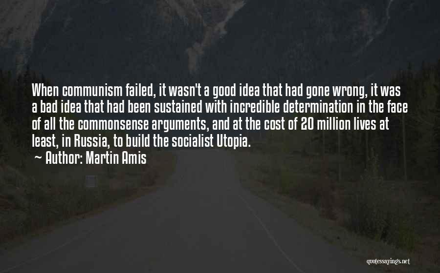 It's All Gone Wrong Quotes By Martin Amis