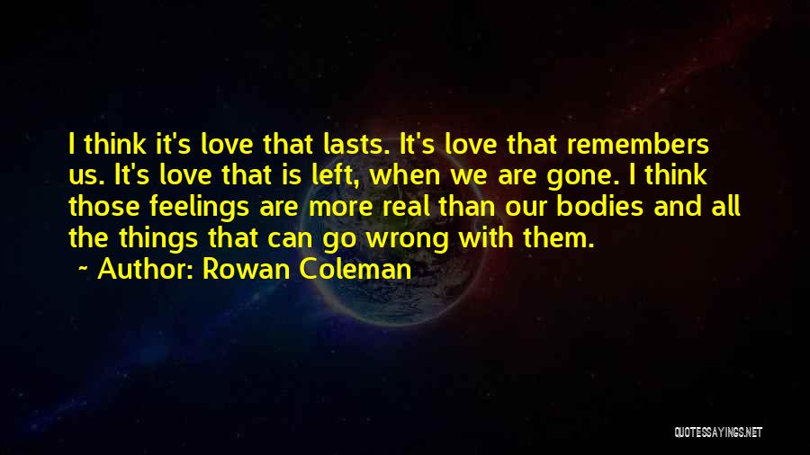 It's All Gone Wrong Quotes By Rowan Coleman