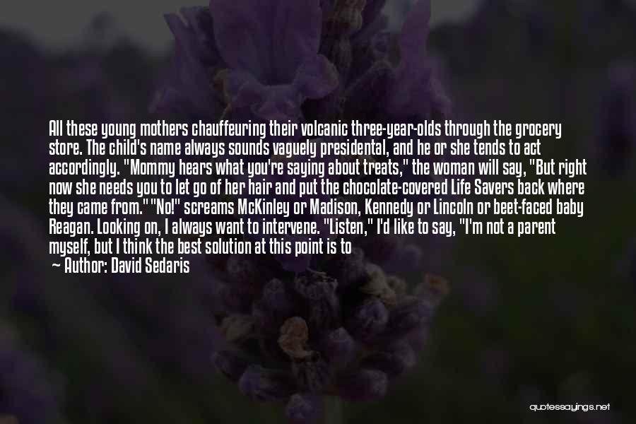 It's All Good Baby Quotes By David Sedaris