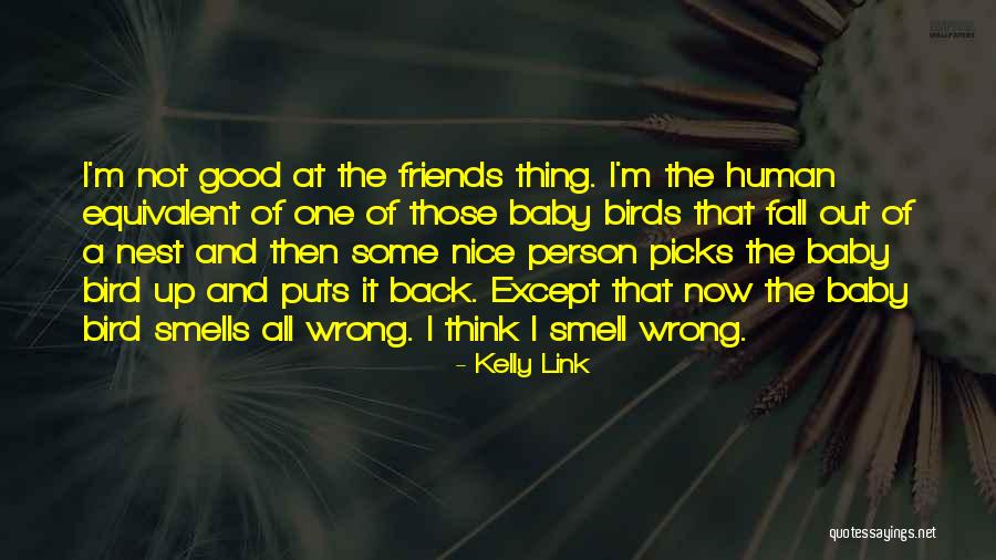 It's All Good Baby Quotes By Kelly Link It's All Good Baby Quotes By Kelly Link