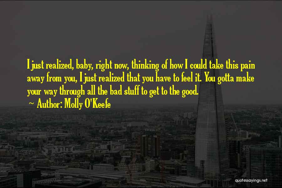 It's All Good Baby Quotes By Molly O'Keefe