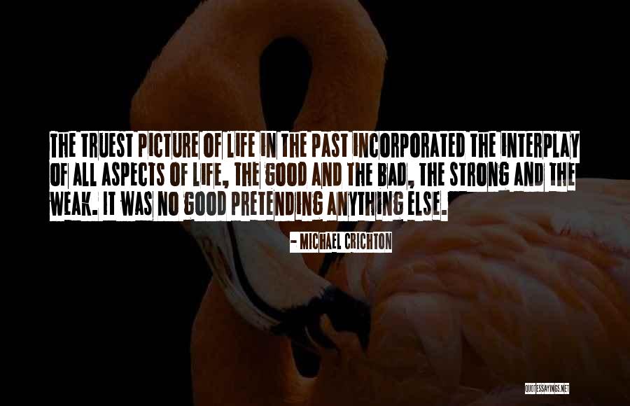 It's All Good Picture Quotes By Michael Crichton It's All Good Picture Quotes By Michael Crichton