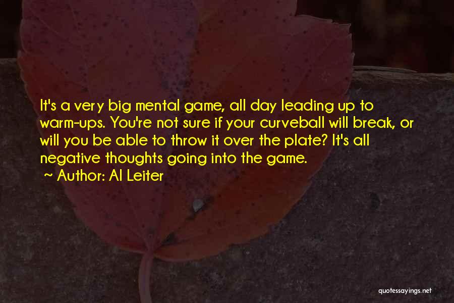 It's All Mental Quotes By Al Leiter