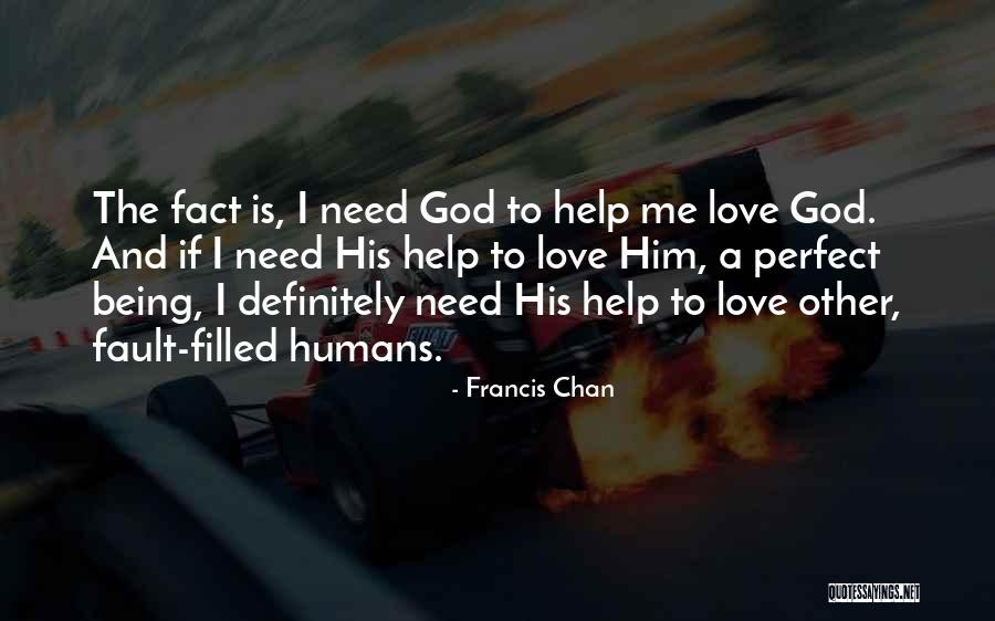 It's All My Fault Love Quotes By Francis Chan