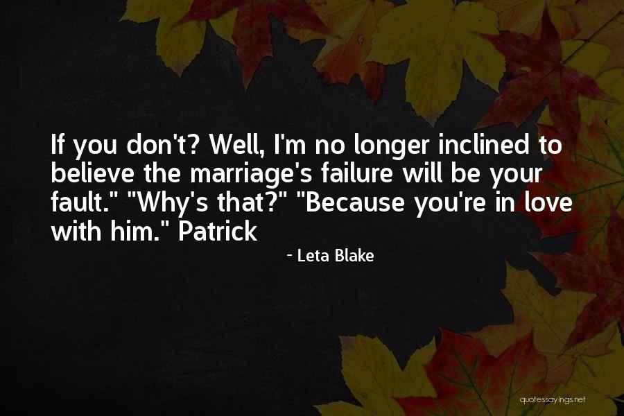 It's All My Fault Love Quotes By Leta Blake