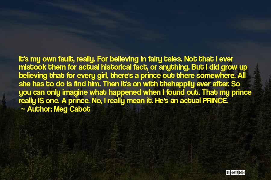 It's All My Fault Love Quotes By Meg Cabot