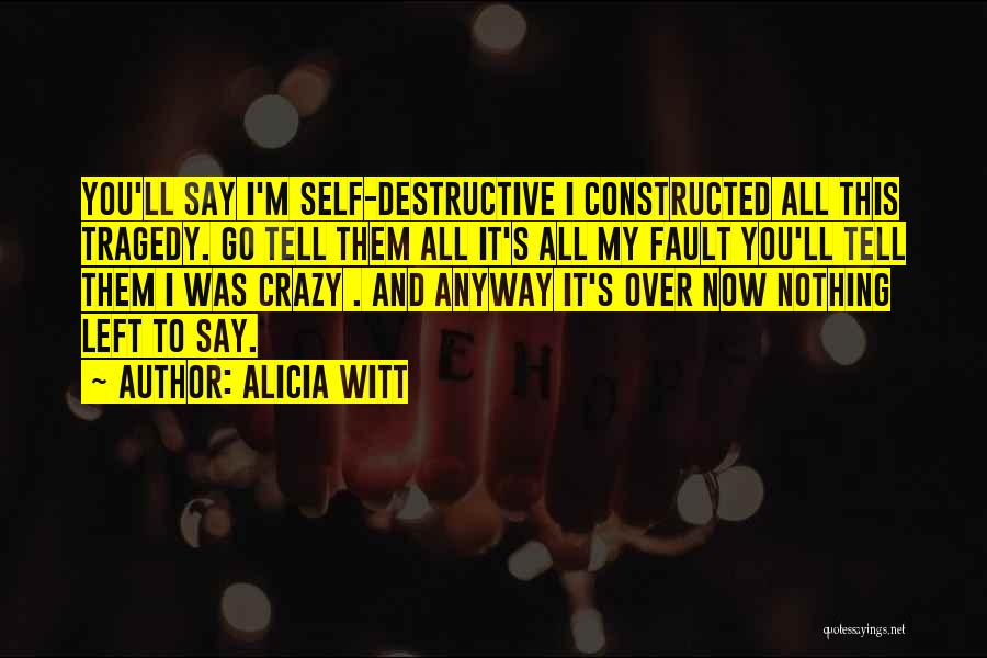 It's All My Fault Quotes By Alicia Witt