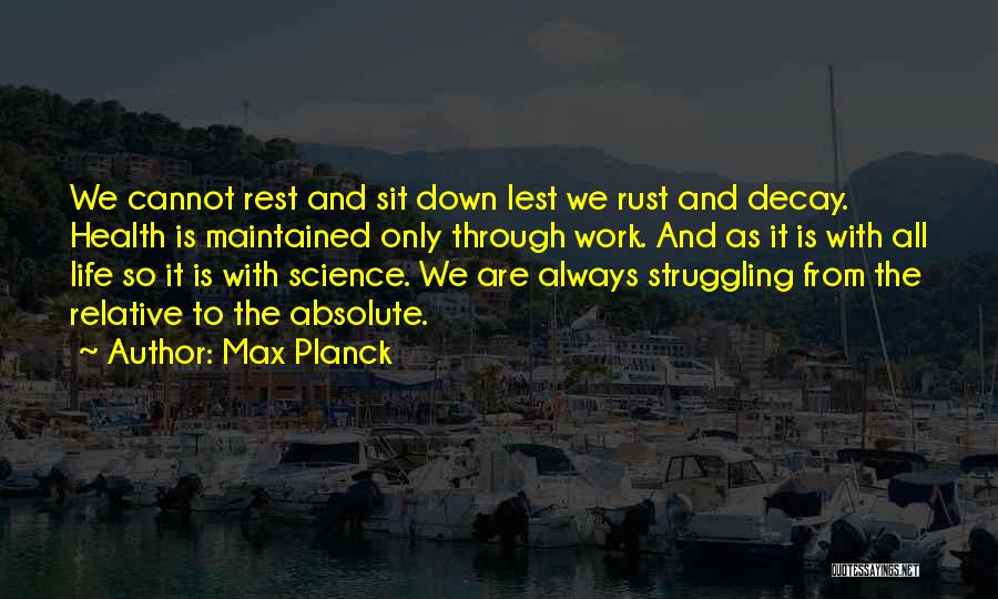 It's All Relative Quotes By Max Planck